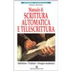Edizioni Mediterranee Manuale di scrittura automatica e di telescrittura. Tabellone, piattino, disegno automatico