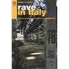 Agenzia X Rave in Italy. Gli anni Novanta raccontati dai protagonisti