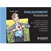 Giunti Psychometrics Engagement. Strumenti e tecniche per coinvolgere e motivare i vostri collaboratori, costruire la loro fiducia e migliorarne le prestazioni
