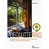 Edizioni Mediterranee Decluttering. Spaceclearing tra le stanze della nostra vita: ordine in casa, spazio nel cuore