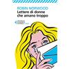 UNIVERSALE ECONOMICA Lettere di donne che amano troppo