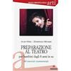 Gremese Editore Preparazione al teatro per bambini dagli 8 anni in su. 60 esrcizi commentati (Vol. 1)