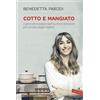Vallardi A. Cotto e mangiato