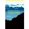Feltrinelli Le mie montagne. Gli anni della neve e del fuoco
