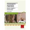 Erickson Comunicazione aumentativa e alternativa. Strumenti e strategie per l'autismo e i deficit di comunicazione