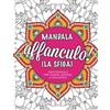Licenza - Newton Compton Editori Mandala affanculo! (la sfiga)