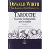 Cerchio della Luna Tarocchi. Nozioni fondamentali per lo studio. Origini, segni segreti e simbologia dei tarocchi (Vol. 1)