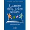 edb Il cammino dell'iniziazione cristiana. Schede per l'accompagnamento dei genitori (Vol. 3)