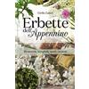 Editoriale Programma Erbette dell'Appennino. Riconoscerle, raccoglierle, usarle, cucinarle