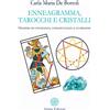 Anima Edizioni Enneagramma, tarocchi e cristalli. Sentiero di conoscenza, consapevolezza e guarigione