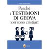 Editrice Shalom Perché i Testimoni di Geova non sono cristiani