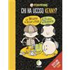 Tunué Chi ha ucciso Kenny?