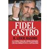 Licenza - Newton Compton editori Fidel Castro. Il Líder Máximo