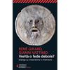 Feltrinelli Verità o fede debole?