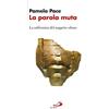 San Paolo Edizioni La parola muta. La sofferenza del soggetto obeso