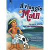 IL PUNTO D'INCONTRO Il viaggio di Maui. La vera storia dell'Ho'oponopono