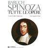 Bompiani Baruch Spinoza, Tutte le opere. Testo originali a fronte