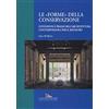 Gangemi Editore Le «forme» della conservazione. Intenzioni e prassi dell'architettura contemporanea per il restauro