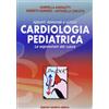 Minerva Medica Minerva Cardiologia pediatrica. Appunti domande e schizzi. Le espressioni del cuore