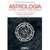 HOEPLI Astrologia. Trattato completo teorico-pratico. Con effemeridi dal 1901 al 2029
