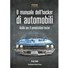 EDIZIONI LSWR Il manuale dell'hacker di automobili: Guida Per Il Penetration Tester