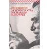 Feltrinelli La sconcia vita di Charles Bukowski