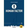 IBN Human factor. Ediz. italiana: Human Factor Vol. 4. Il Rapporto uomo-macchina