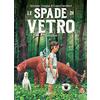 Magic Press Le spade di vetro. L'integrale
