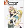 Euromanga Edizioni Personaggi femminili. Anatomia e pose. Corso introduttivo all'anatomia femminile nella tecnica manga: 3