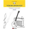 Dantone Edizioni e Musica Vita da chitarristi. Manuale di tecnica, meccanica, armonia e consigli utili per il chitarrista moderno. Lezioni 16-30 (Vol. 2)