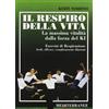 Edizioni Mediterranee Il respiro della vita. La massima vitalità della forza ki. Esercizi di respirazione facili, efficaci, completamente illustrati