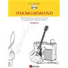 Dantone Edizioni e Musica Vita da chitarristi. Manuale di tecnica, meccanica, armonia e consigli utili per il chitarrista moderno. Lezioni 31-45 (Vol. 3)