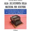 SANDIT Libri Alla (ri)scoperta della macchina per scrivere. Manuale tecnico-pratico per la conoscenza e l'uso della macchina per scrivere