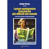 Iacobellieditore I primi ventiquattro cruciverba più difficili del mondo (con tutte le soluzioni e relativi chiarimenti)