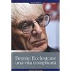 Edizioni Mare Verticale Bernie Ecclestone. Una vita complicata