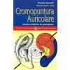 Edizioni Mediterranee Iniziazione alla cromopuntura auricolare. Tecnica indolore di guarigione