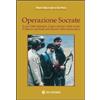 OM Operazione Socrate. Il caso Osho Rajneesh. Come e perché è stato ucciso il maestro spirituale più discusso della nostra epoca