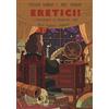 Carocci Eretici! I meravigliosi (e pericolosi) inizi della filosofia moderna