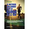 Edizioni Mediterranee Il metodo Galloway per la corsa 5k e 10k