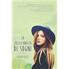 CREATESPACE La Collezionista di Sogni