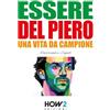 HOW2 Edizioni ESSERE DEL PIERO: Una Vita da Campione: 33