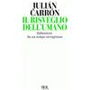 SAGGI Il risveglio dell'umano. Riflessioni da un tempo vertiginoso