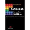 Armando Editore I Radiohead, l'arcobaleno e il piede sinistro di Dio. Saggio sulla teoria dei giochi e le sue applicazioni