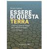 ROSENBERG & SELLIER Essere di questa terra. Guerra e pace al tempo dei conflitti ecologici
