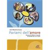 Paoline Editoriale Libri Parlami dell'amore. Educazione affettiva e sessuale dei bambini dai 3 ai 12 anni