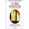 Edizioni Mediterranee Il libro di François. Risposte dall'invisibile e complementi d'insegnamento