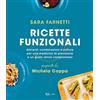 BUR Ricette funzionali. Alimenti, combinazioni e cotture per una medicina di precisione e un gusto senza compromessi