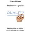 Bruno Osimo Traduzione e qualità: La valutazione in ambito accademico e professionale Front