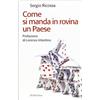 RUBBETTINO Come si manda in rovina un Paese