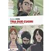 NOVEL Tra due cuori. Alice, Charlotte & Renaud